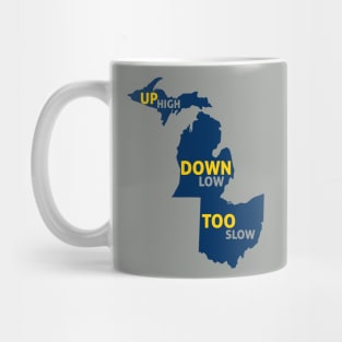 Up High Down Low Too Slow - Blue and Gold Mug